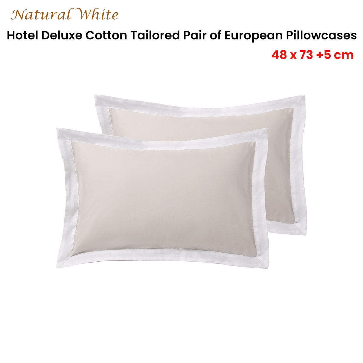 Accessorize Deluxe Hotel Cotton Tailored Standard Pillowcases, 2 Pack – White/Natural
